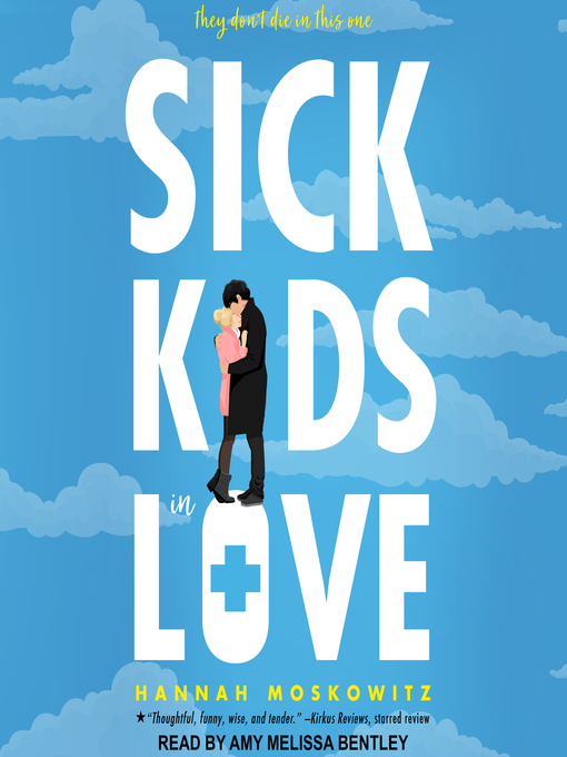 Title details for Sick Kids In Love by Hannah Moskowitz - Wait list